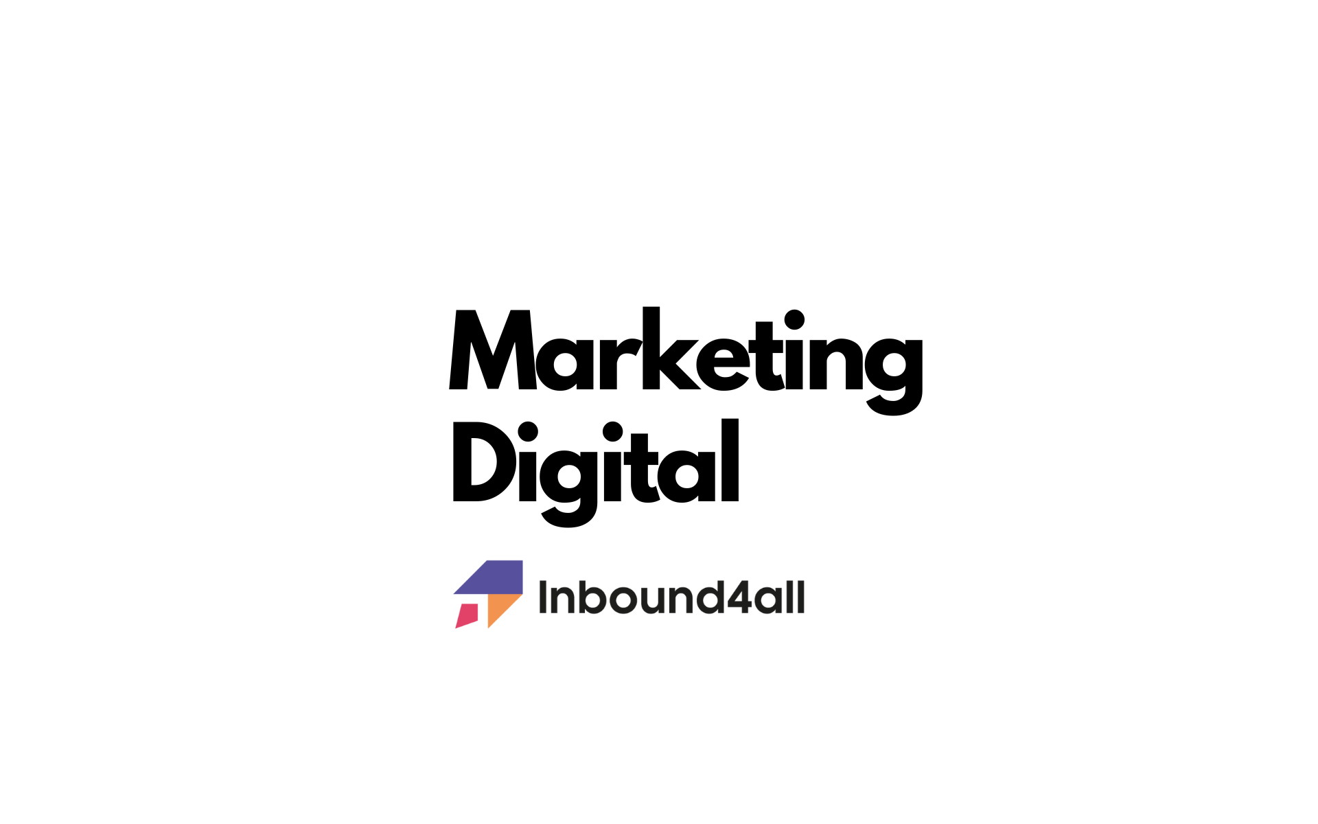 Marketing Digital para pequeñas y medianas empresas - Inbound4all del grupo empresarial Goshen,